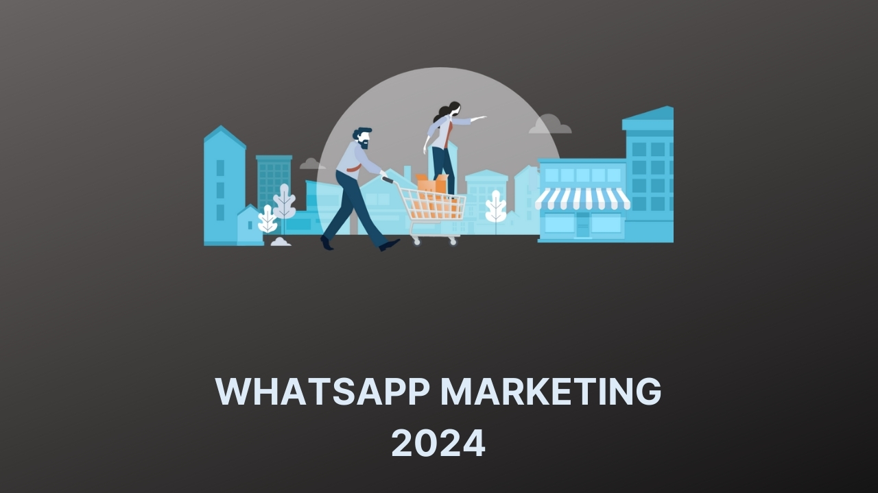 WHATSAPP MARKETING 2024